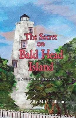 The Secret On Bald Head Island : A North Carolina Lightho...