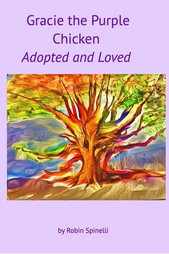 Libro:  Gracie The Purple Chicken Adopted And Loved