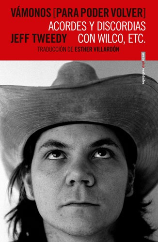 Vámonos [para poder volver]: Acordes y discordias con Wilco, etc., de Tweedy, Jeff. Serie Realidades Editorial EDITORIAL SEXTO PISO, tapa blanda en español, 2020