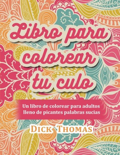 Libro Para Colorear Tu Culo: Un Libro De Colorear Para Adult