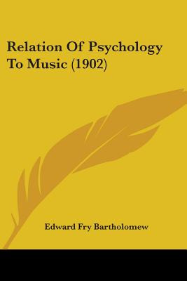 Libro Relation Of Psychology To Music (1902) - Bartholome...