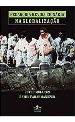 Livro Pedagogia Revolucionaria Na Globalizaçao - Peter L. Mclaren [2002]
