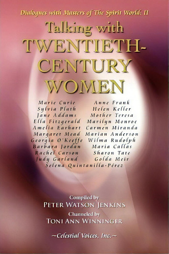 Talking With Twentieth Century Women, De Peter Watson Jenkins. Editorial Celestial Voices Inc, Tapa Blanda En Inglés