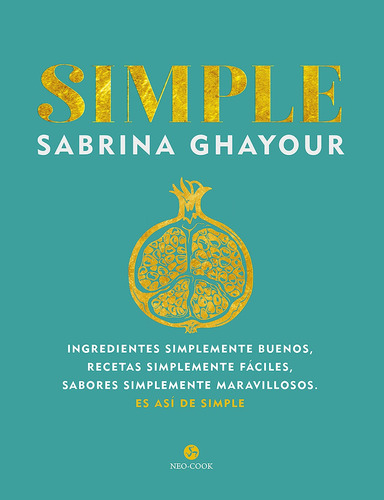 Simple - Sabrina Ghayour, De Sabrina Ghayour. Editorial Neo Person En Español