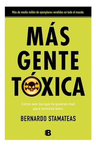 Más Gente Tóxica / Bernardo Stamateas (envíos)