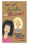 Libro Te Odio Alison ¿por Que Seras Tan Perfecta? (coleccion