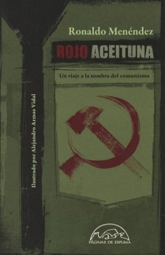 Rojo Aceituna., De Rolando Menéndez. Editorial Paginas De Espuma, Tapa Blanda En Español, 2014