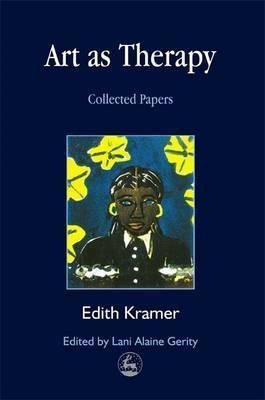 Art As Therapy - Edith Kramer (paperback)