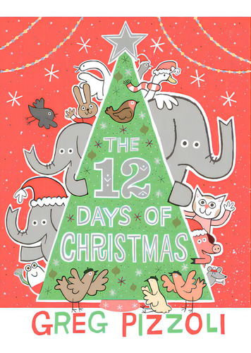The 12 Days Of Christmas, De Pizzoli, Greg. Editorial Disney Hyperion, Tapa Dura En Inglés