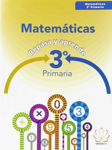 Repasa Y Aprende. Matemãâticas 3ãâº Primaria, De Peña Negueruela, Verónica. Editorial Aralia Xxi, Tapa Blanda En Español