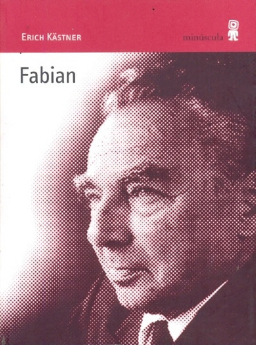 Fabian, De Erich Kastner. Editorial Minuscula, Tapa Blanda, Edición 1 En Español