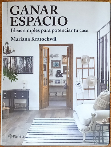Ganar Espacios: Ideas Simples Para Potenciar Tu Casa (Usado)