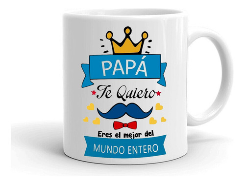 Taza/tazón/mug Papá Te Quiero 21