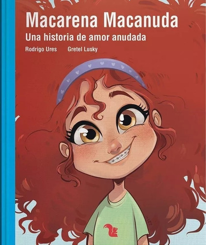 Macarena Macanuda. Una Historia De Amor Anudada, de Ures, Rodrigo. Editorial A-Z, tapa blanda en español