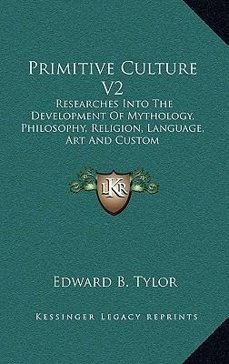 Libro Primitive Culture V2 : Researches Into The Developm...