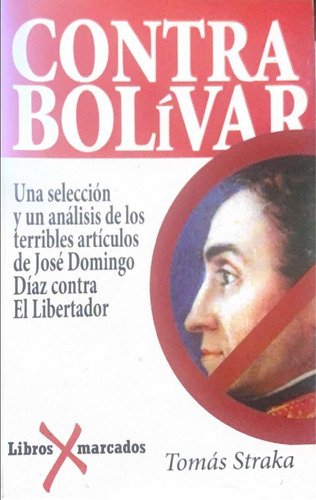 Contra Bolívar. Tomás Straka