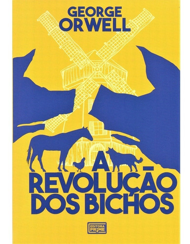 Livro A Revolução Dos Bichos - George Orwell - Editora Prime