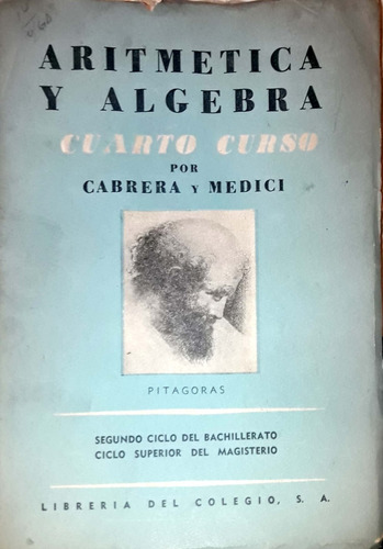 Aritmética Y Álgebra.  Cuarto Curso. Cabrera Y Medici.