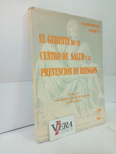 El Gerente De Un Centro De Salud - Sandoval Luque