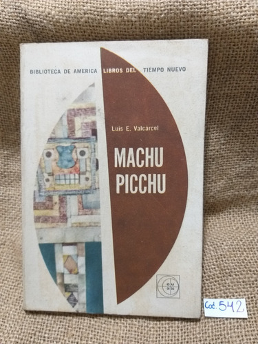 Luis Valcárcel / Machu Picchu / Eudeba