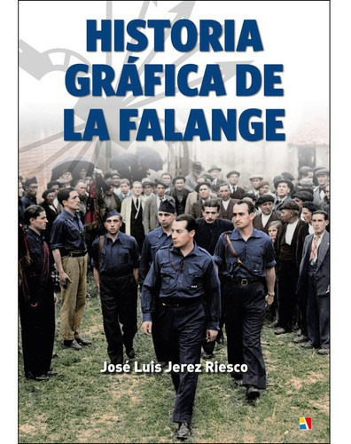 Historia Gráfica De La Falange