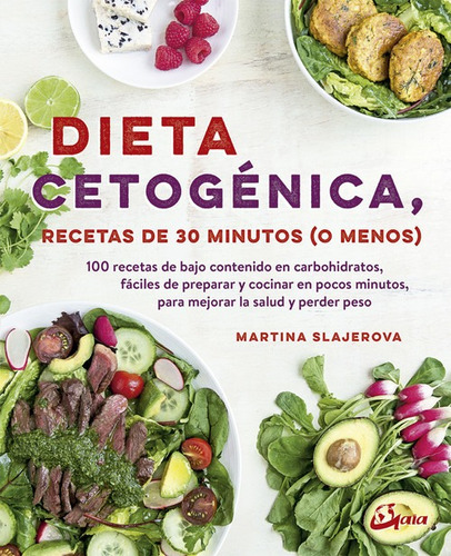 Libro Dieta Cetogenica, Recetas De 30 Minutos - Slejarova, 