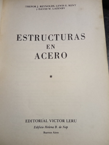 Estructuras En Acero. Reynolds/ Kent/ Lazenby.