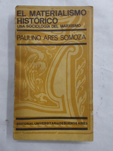 El Materialismo Histórico - Paulino Ares Somoza