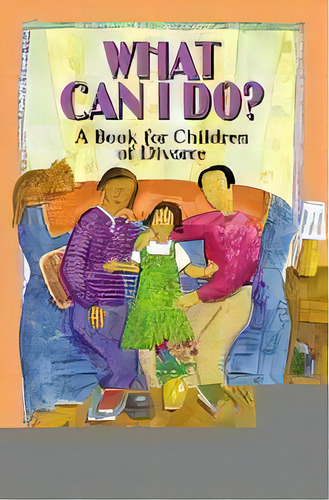 What Can I Do? : A Book For Children Of Divorce, De Danielle Lowry. Editorial American Psychological Association, Tapa Blanda En Inglés