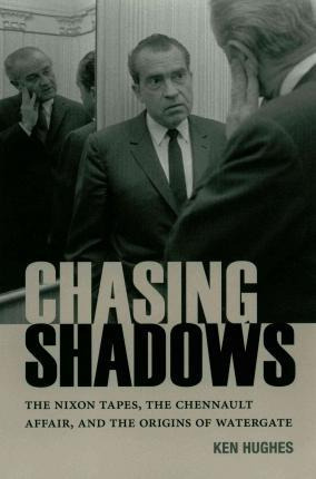 Libro Chasing Shadows : The Nixon Tapes, The Chennault Af...