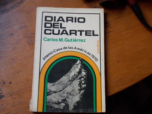 Diario De Cuartel- Carlos María Gutierrez