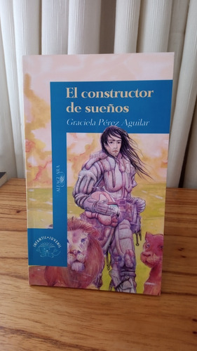 El Constructor De Sueños - Graciela Pérez Aguilar