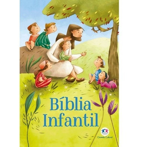 Bíblia Para Crianças - Bíblia Infantil - Capa Flexível 