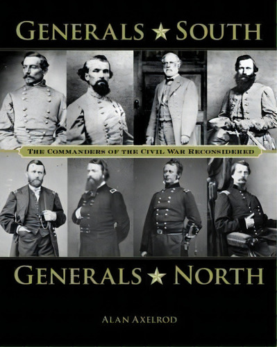 Generals South, Generals North, De Alan Axelrod. Editorial Rowman Littlefield, Tapa Blanda En Inglés