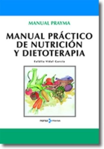 Manual Práctico De Nutrición Y Dietoterapia Editorial Monsa