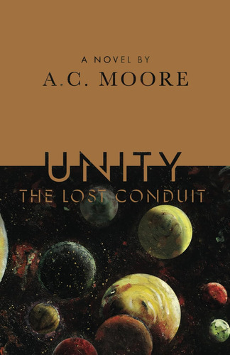 Libro: Unity: The Lost Conduit (unity Outworld)