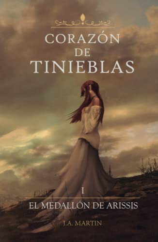 Corazon De Tinieblas: El Medallon De Arissis