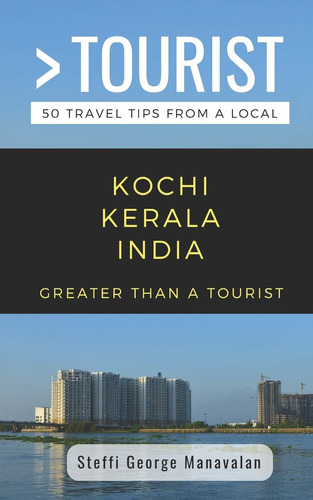 Libro: Greater Than A Tourist- Kochi Kerala India (travel A