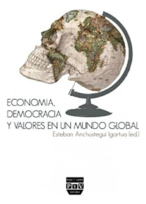 Libro Economía Democracia Y Valores En Un Mundo Global De Es