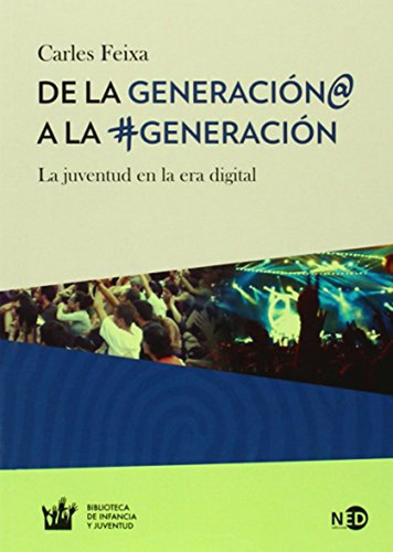 De La Generación@ A La #generación: La Juventud En La Era Di
