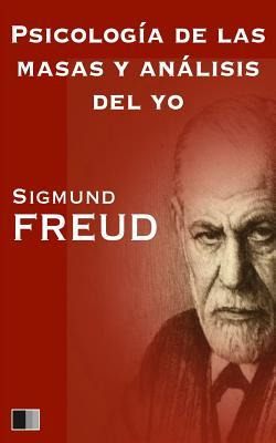 Libro Psicologia De Las Masas Y Analisis Del Yo - Sigmund...