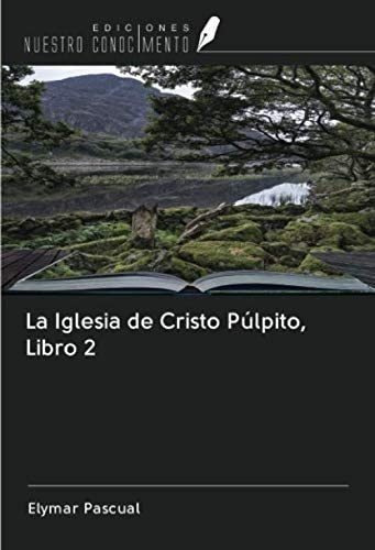 Libro La Iglesia Cristo Púlpito, Libro 2 (spanish Edition