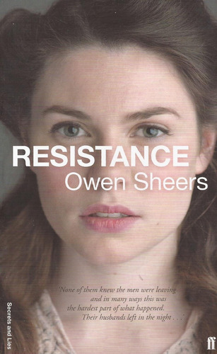 Resistance - Secrets & Lies - Sheers, Owen, De Sheers, Owen. Editorial Faber & Faber En Inglés, 2007