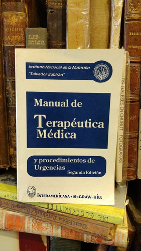 Zubirán: Manual Terapéutica Médica Procedimientos Urgencias.