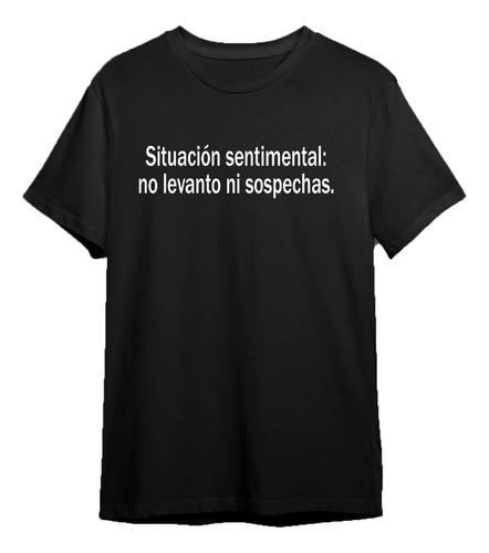 Remera Situacion Sentimental Estampada Frase Camiseta Diseño