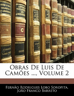 Libro Obras De Luis De Camoes ..., Volume 2 - Soropita, F...