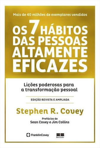 Os 7 Hábitos Das Pessoas Altamente Eficazes (edição Comemorativa), De Stephen R. Covey. Editora Bestseller, Capa Dura, Edição 98 Em Português, 2022