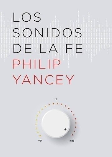 Los Sonidos De La Fe - Philip Yancey