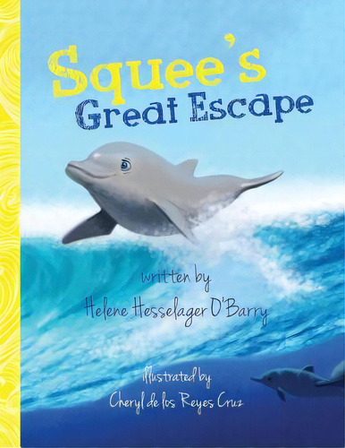 Squee's Great Escape, De O'barry, Helene. Editorial Lightning Source Inc, Tapa Blanda En Inglés