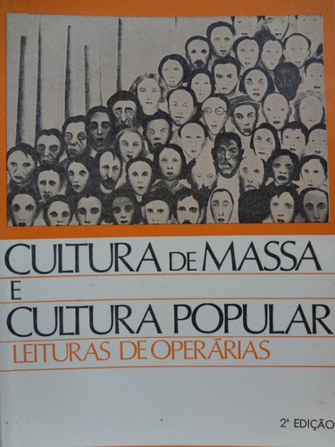 Livro Cultura De Massa E Cultura Popular Ecléa Bosi